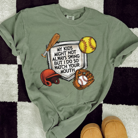 My Kids Might Not Always Swing But I Do So Watch Your Mouth With Number